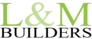 L&M Builders
