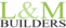 L&M Builders